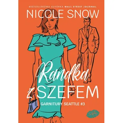 Randka z szefem. Garnitury Seattle. Tom 3 - Nicole Snow