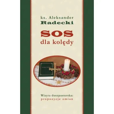 SOS dla kol�dy. Wizyta duszpasterska.. - Aleksander  Ks Radecki
