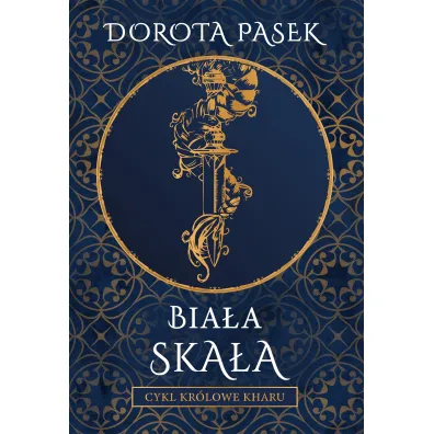 Bia�a Ska�a. Kr�lowe Kharu. Tom 3 - Dorota  Pasek