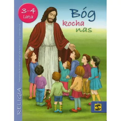 B�g nas kocha. Podr�cznik do religii dla dzieci trzy- i czteroletnich