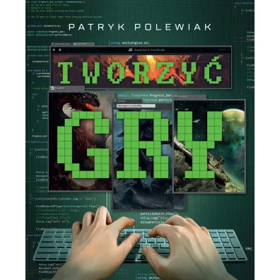 Tworzy� gry - Patryk  Polewiak