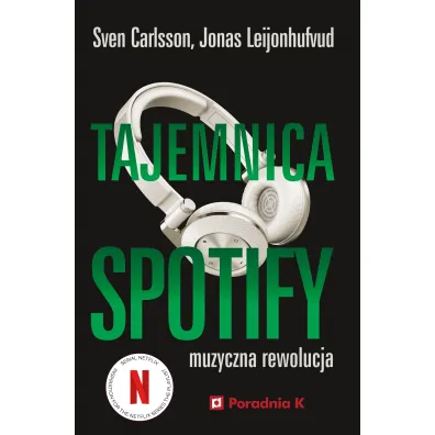 Tajemnica Spotify - Jonas Leijonhufvud, Sven Carlsson
