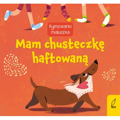 Rymowanki maluszka. Mam chusteczk� haftowan�