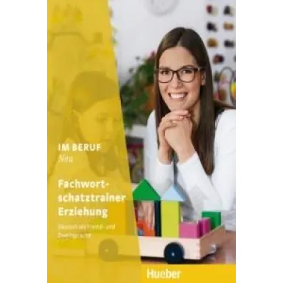 Im Beruf NEU. Fachwortschatztrainer Erziehung - Dagmar Giersberg, Carola Klippert, Judith Lake
