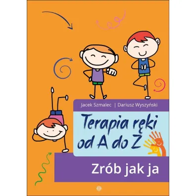 Terapia r�ki od A do Z. Zr�b jak ja