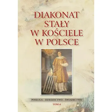 Diakonat sta�y w Ko�ciele w Polsce. Pos�uga - dziedzictwo - �wiadectwo - Waldemar Red Rozynkowski