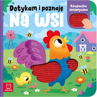 Dotykam i poznaj�. Na wsi. Ksi��eczka sensoryczna - Anna Podg�rska