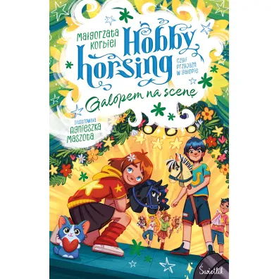 Galopem na scen�. Hobby horsing, czyli przyja�� w galopie. Tom 5 - Ma�gorzata Korbiel