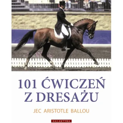 101 �wicze� z dresa�u - Jec Aristotle Ballou