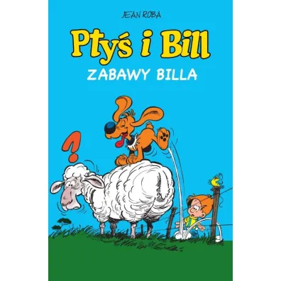 Komiksy s� super! Zabawy Billa. Pty� i Bill. Tom 8