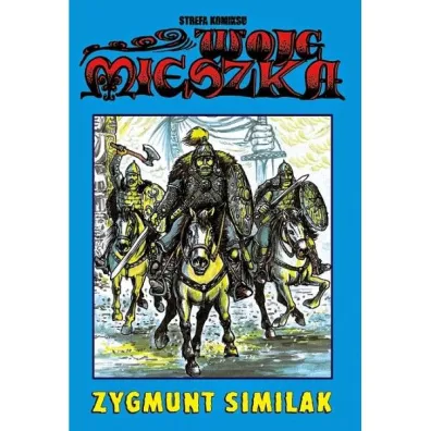 Woje Mieszka. Strefa komiksu. Tom 36 - Zygmunt Similak