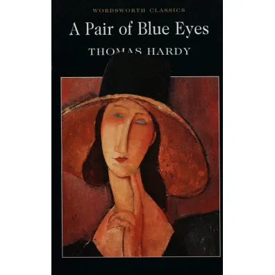 A Pair of Blue Eyes. Wordsworth Classics wer. angielska - Thomas Hardy