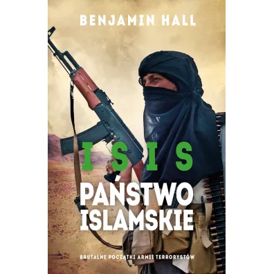 ISIS. Pa�stwo Islamskie - Benjamin Hall