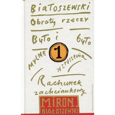 Obroty rzeczy bia�oszewski utwory zebrane Tom 1 - Miron Bia�oszewski