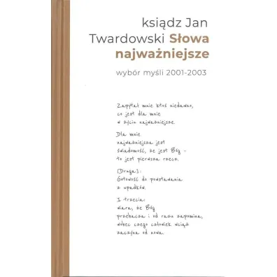 S�owa najwa�niejsze. Wyb�r my�li 2001-2003 - Jan Twardowski