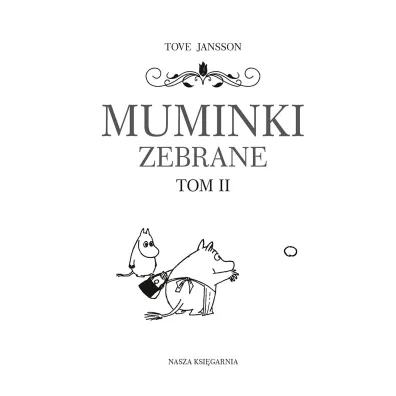 Muminki zebrane. Tom 2