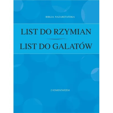 List do Rzymian, List do Galat�w - Tomasz  Wojta�