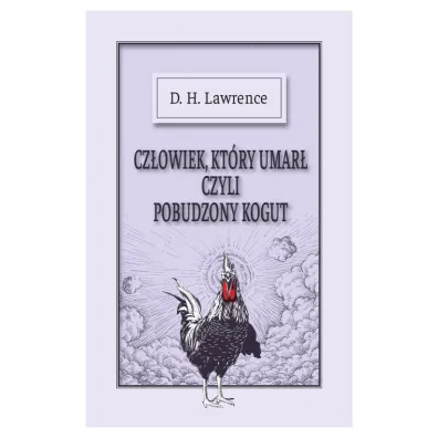 Cz�owiek kt�ry umar� / zbieg�y ptak - David Herbert Lawrence