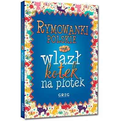 Rymowanki polskie, czyli wlaz kotek na potek