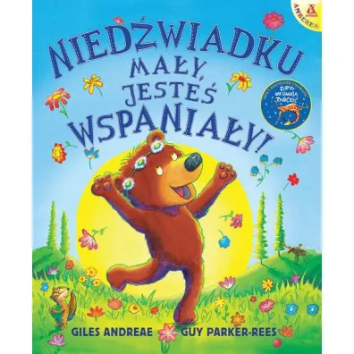Niedwiadku may, jeste wspaniay! - Giles Andreae, Guy Parker-Rees