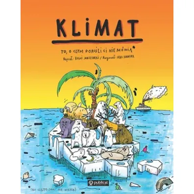Klimat. To, o czym doro�li Ci nie m�wi� - Max Skorwider, Bogu� Janiszewski