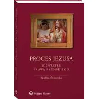 Proces Jezusa w �wietle prawa rzymskiego