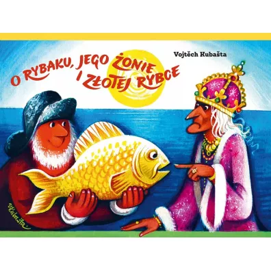 O rybaku, jego �onie i z�otej rybce - Vojt�ch Kuba�ta