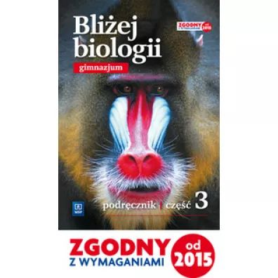 Biologia GIM KL 3. Podr�zcznik. Bli�ej biologii 2017 - Ewa Jastrz�bska, Ewa Py�ka-Gutowska