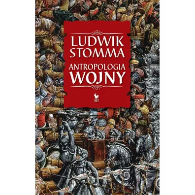 Antropologia wojny - Ludwik Stomma