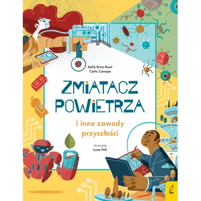 Zmiatacz powietrza i inne zawody przyszoci - Carlo  Canepa, Sofia Erica  Rossi