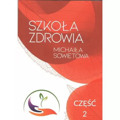 Szko�a Zdrowia Michai�a Sowietowa. Cz�� 2 - Michai� Sowietow