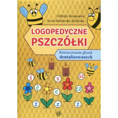 Logopedyczne pszczki. Rnicowanie gosek... - Anna Rutkowska-Zieliska, Elbieta Konpacka