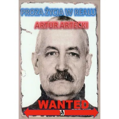 Proza �ycia w realu - Artur Artecki