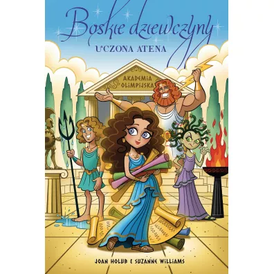 Uczona Atena. Boskie dziewczyny. Tom 1 - Joan Holub, Suzanne Williams