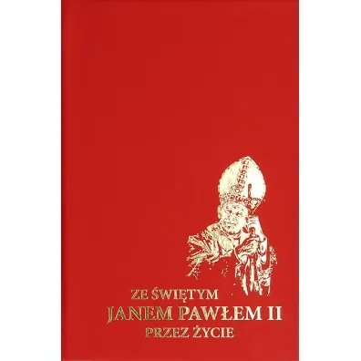 Ze �wi�tym Janem Paw�em II przez �ycie - Urszula Ha�niewicz