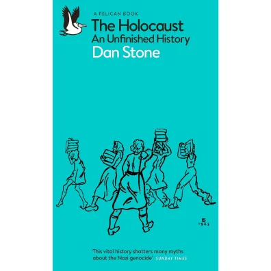 The Holocaust. An Unfinished History - Dan Stone