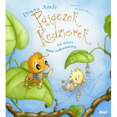 Paj�czek K�dziorek. Jak dobrze mie� rodze�stwo - Diana Amft