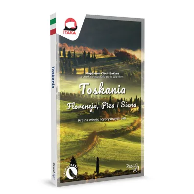 Toskania. Florencja, Piza i Siena. Kraina winnic i cyprysowych alei