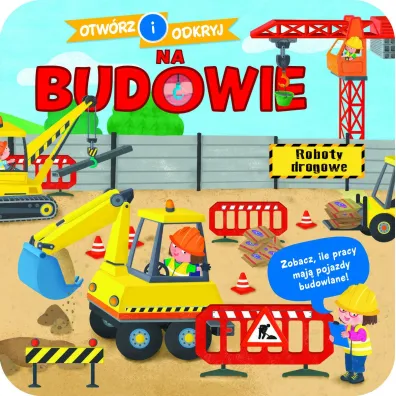 Otw�rz i odkryj. Na budowie
