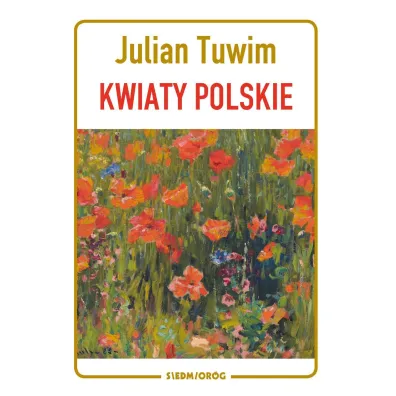 Kwiaty polskie - Julian Tuwim