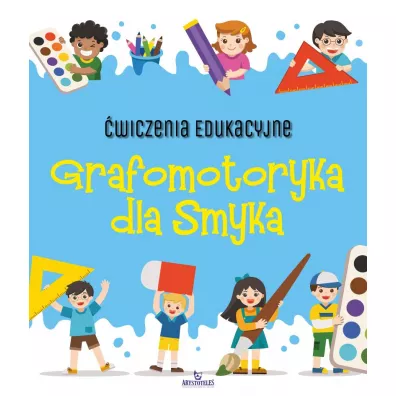 �wiczenia edukacyjne Grafomotoryka dla smyka - Ewelina  Grzankowska