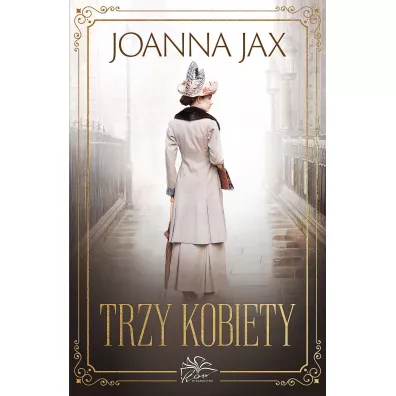 Trzy kobiety - Joanna Jax