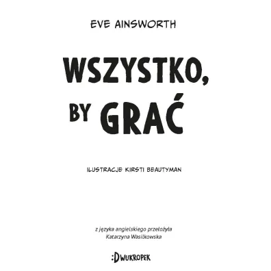 Wszystko, by gra�