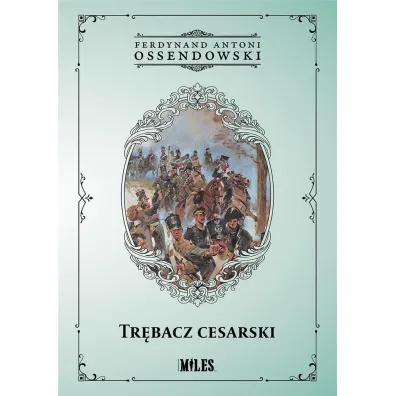 Tr�bacz cesarski - Antoni Ferdynand Ossendowski