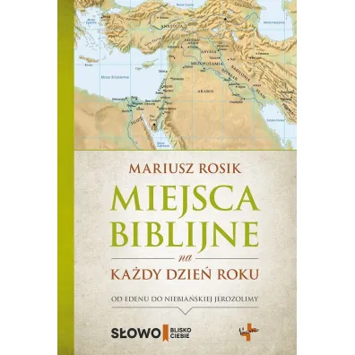 Miejsca biblijne na ka�dy dzien roku - Mariusz Rosik