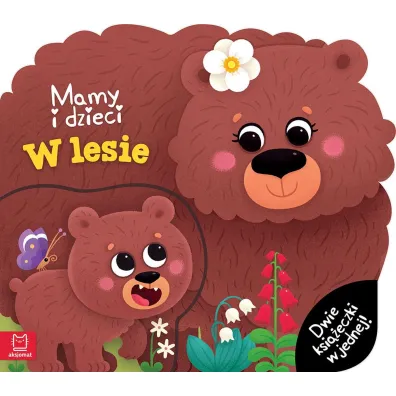 Mamy i dzieci w lesie. Dwie ksi��eczki w jednej - Agata Kaczy�ska