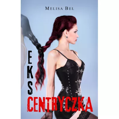 Ekscentryczka - Melisa Bel