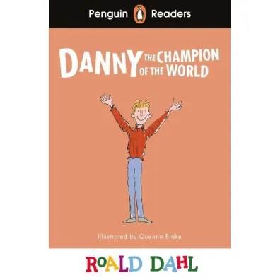 Danny the Champion of the World. Penguin Readers Level 4 wer. angielska - Roald Dahl