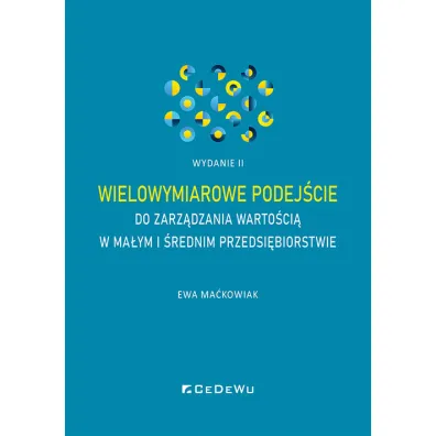 Wielowymiarowe podej�cie do zarz�dzania warto�ci� - Ewa Ma�kowiak