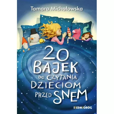 20 bajek do czytania dzieciom przed snem - Tamara Micha�owska